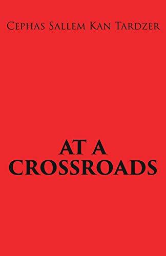 AT A CROSSROADS                                                                