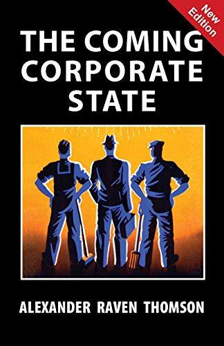The Coming Corporate State                                                     