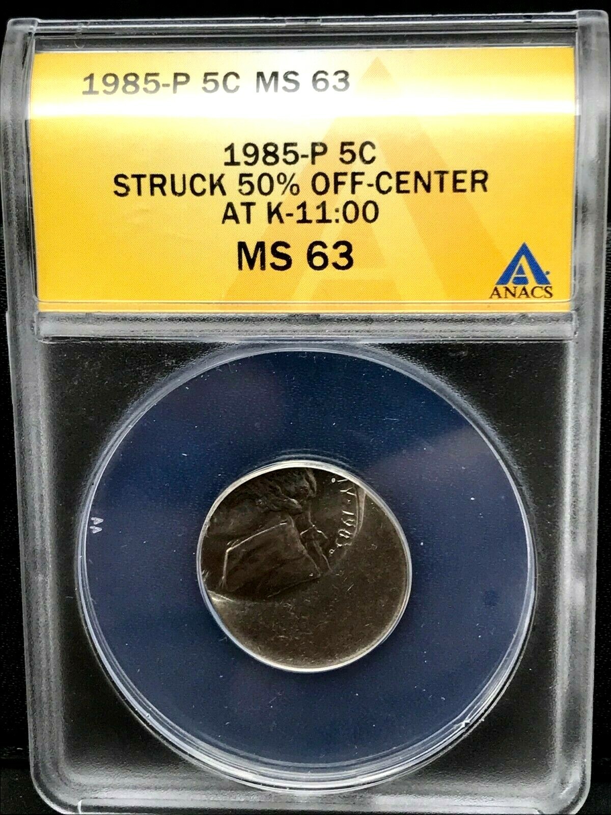 1985-P Jefferson Nickel. Struck 50% Off Center at K-11:00  ANACS MS63. Scares.