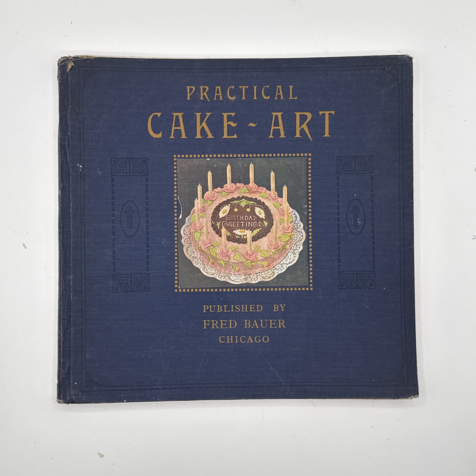 Antique 1923 Practical Cake Art Fred Bauer Cookbook AS IS Detached Cover Loose