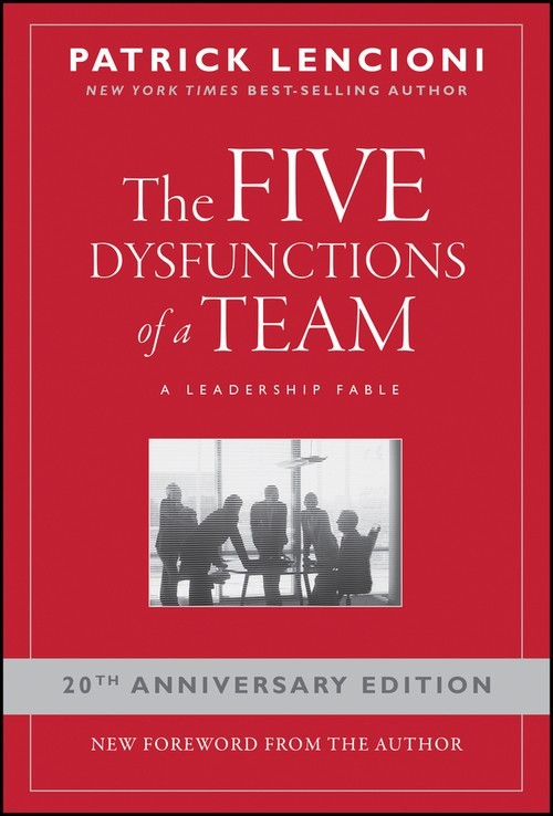 The Five Dysfunctions of a Team: A ..., Patrick M Lenci