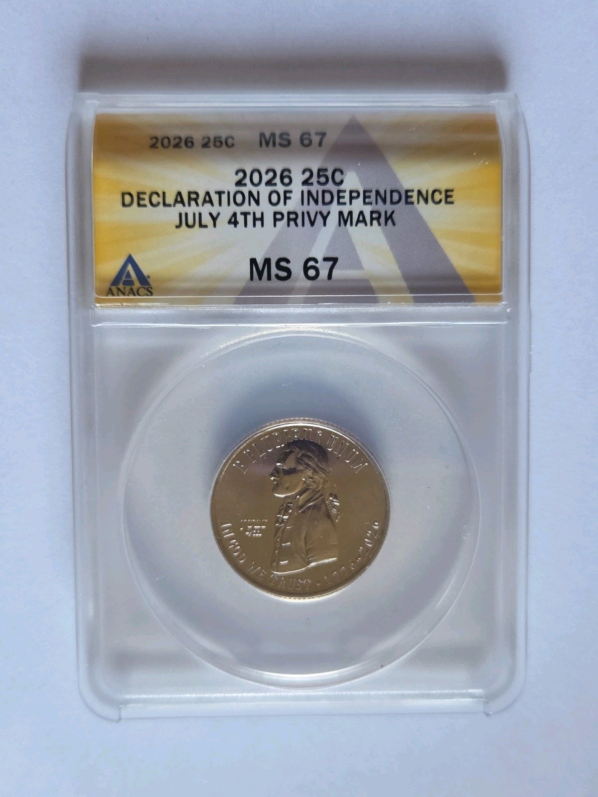 2026 25c, JULY 4 Privy Mark Declaration Independence, ANACS MS67 COMPARE PRICES