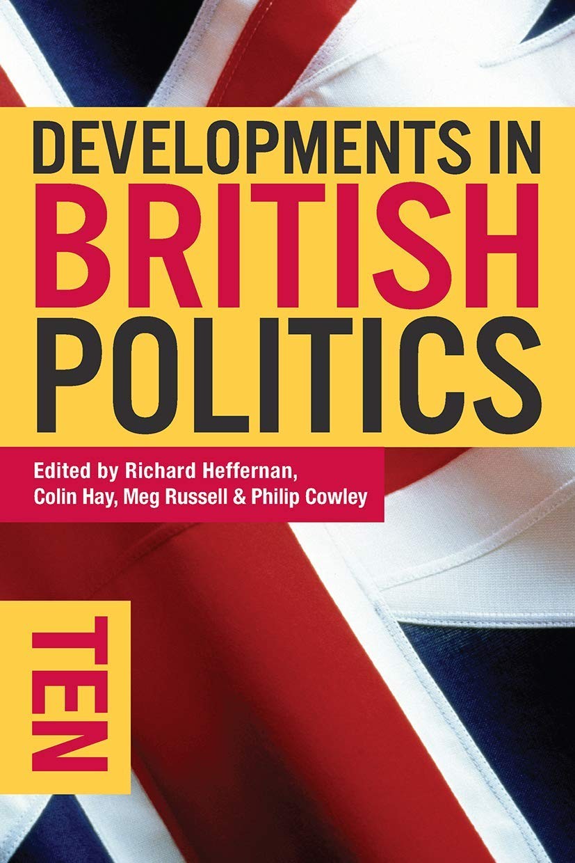 Developments in British Politics 10 (Developments in Politics) Developments in British Politics 10 (Developments in Politics)