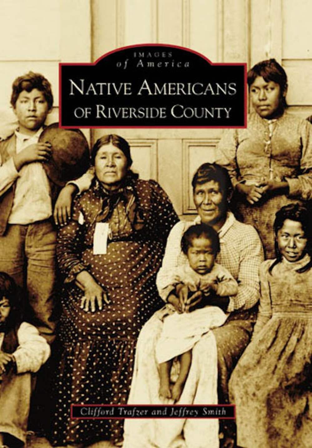 NEW Arcadia Publishing Native Americans of Riverside County, CA 9780738546858 Im