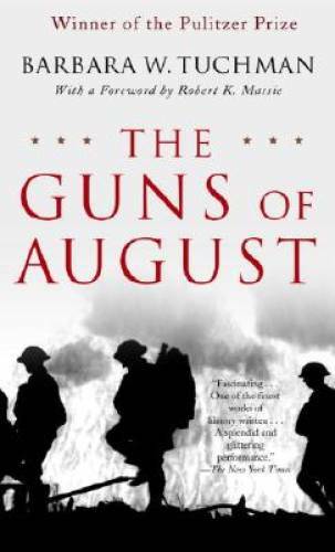 The Guns of August - Mass Market Paperback By Barbara W. Tuchman - GOOD The Guns of August - Mass Market Paperback By Barbara W. Tuchman - GOOD