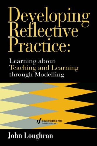 Developing Reflective Practice: Learning About Teaching And Lear