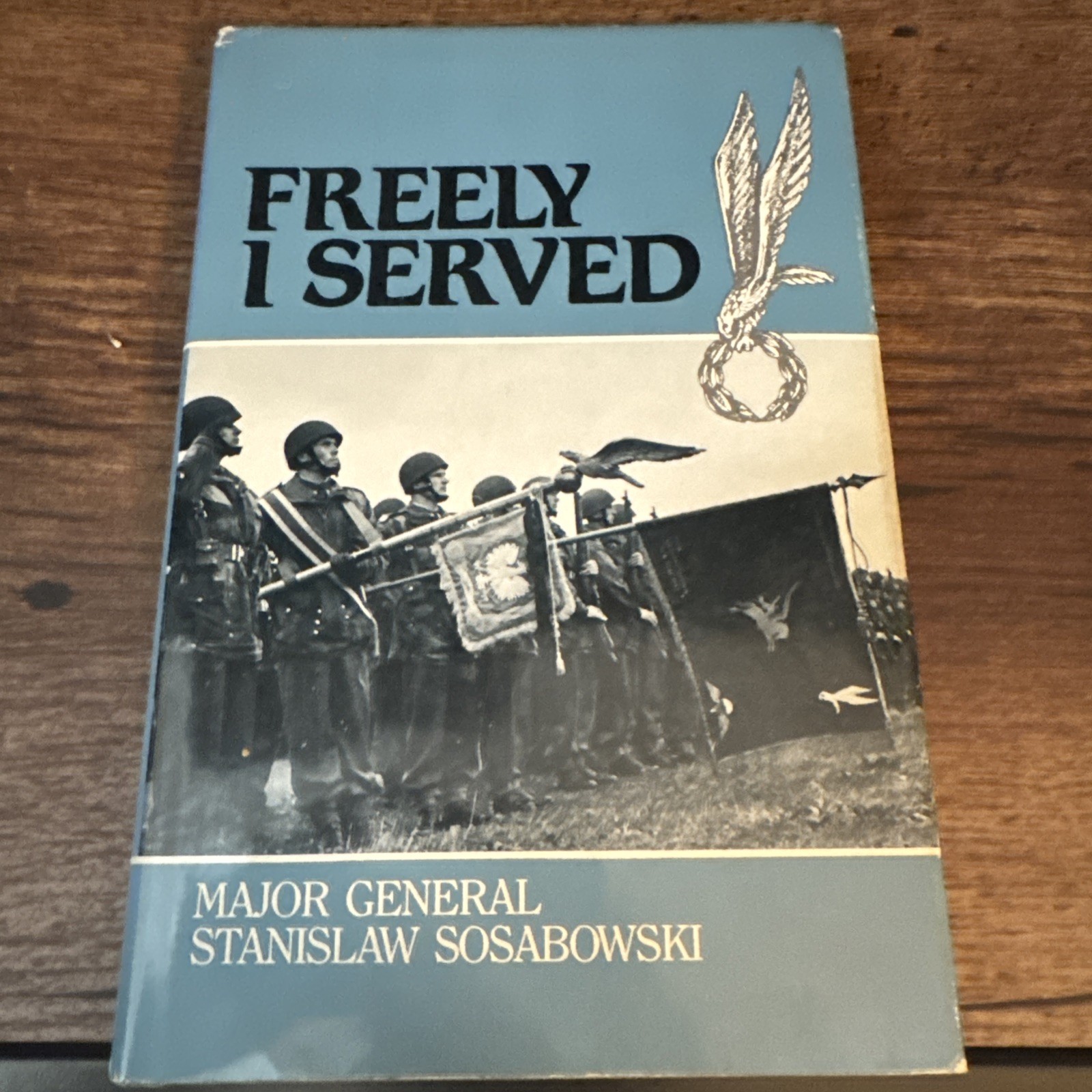 FREELY I SERVED (WWII POLISH PARA BRIGADE) FREELY I SERVED (WWII POLISH PARA BRIGADE)
