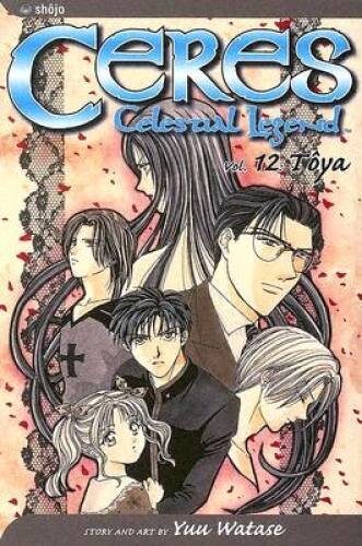Ceres: Celestial Legend, Vol. 12 - Toya - Paperback By Watase, Yuu - GOOD Ceres: Celestial Legend, Vol. 12 - Toya - Paperback By Watase, Yuu - GOOD
