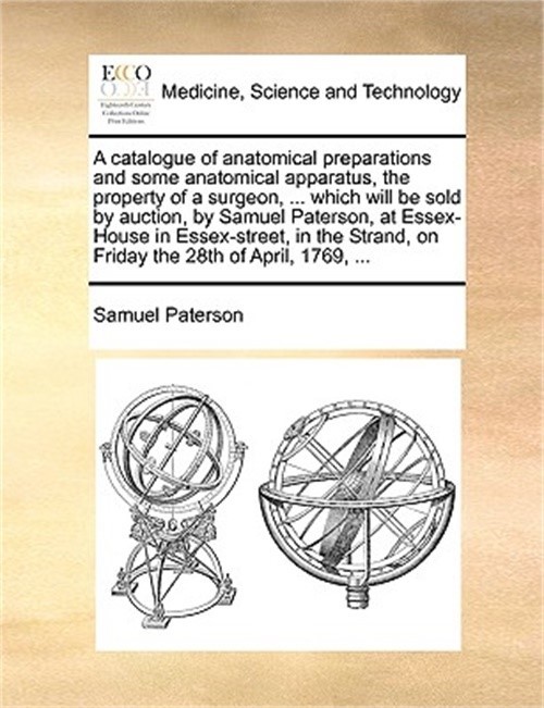 A Catalogue of Anatomical Preparations and Some Anatomical Apparatus, the Proper