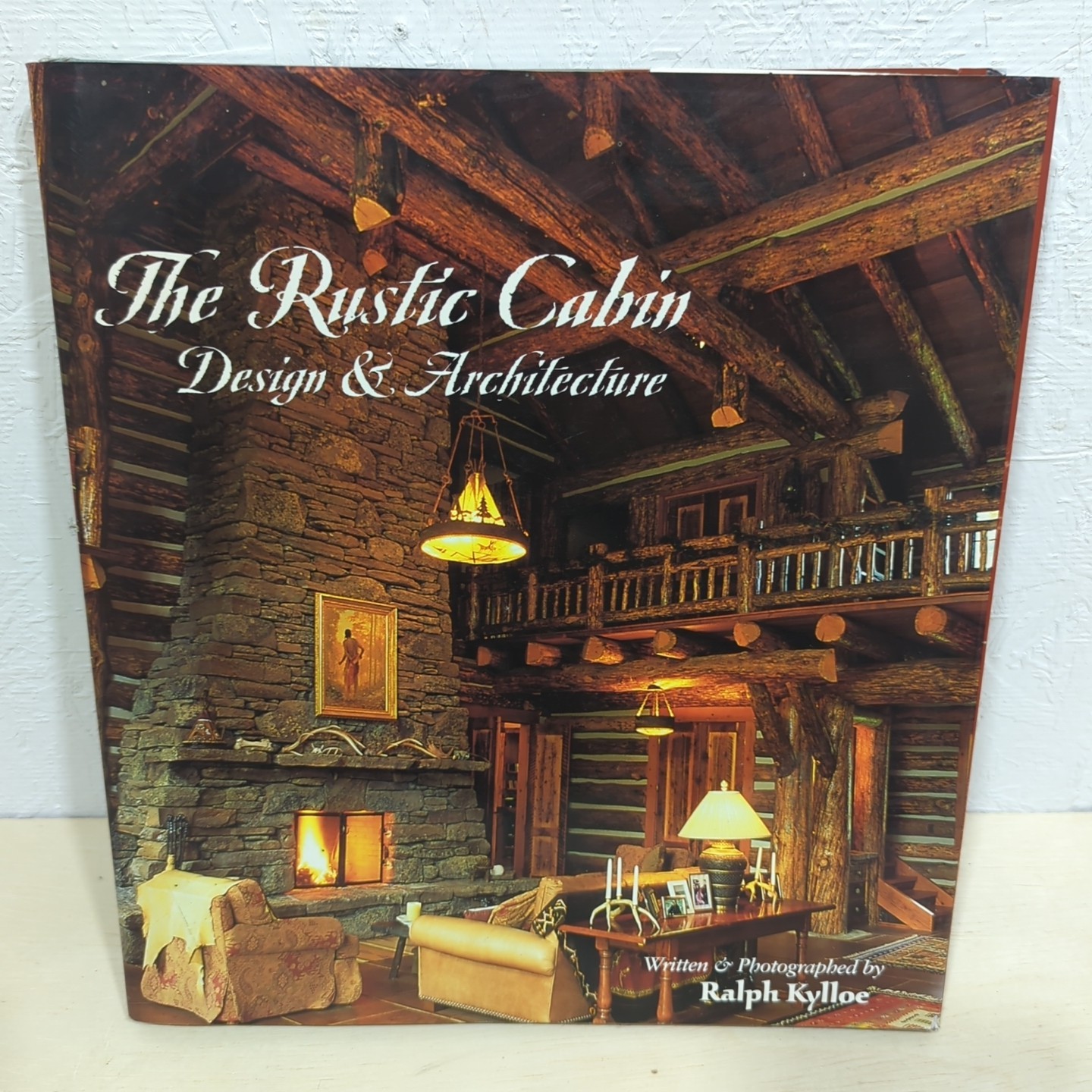 The Rustic Cabin: Design & Architecture (2003) - Hardcover