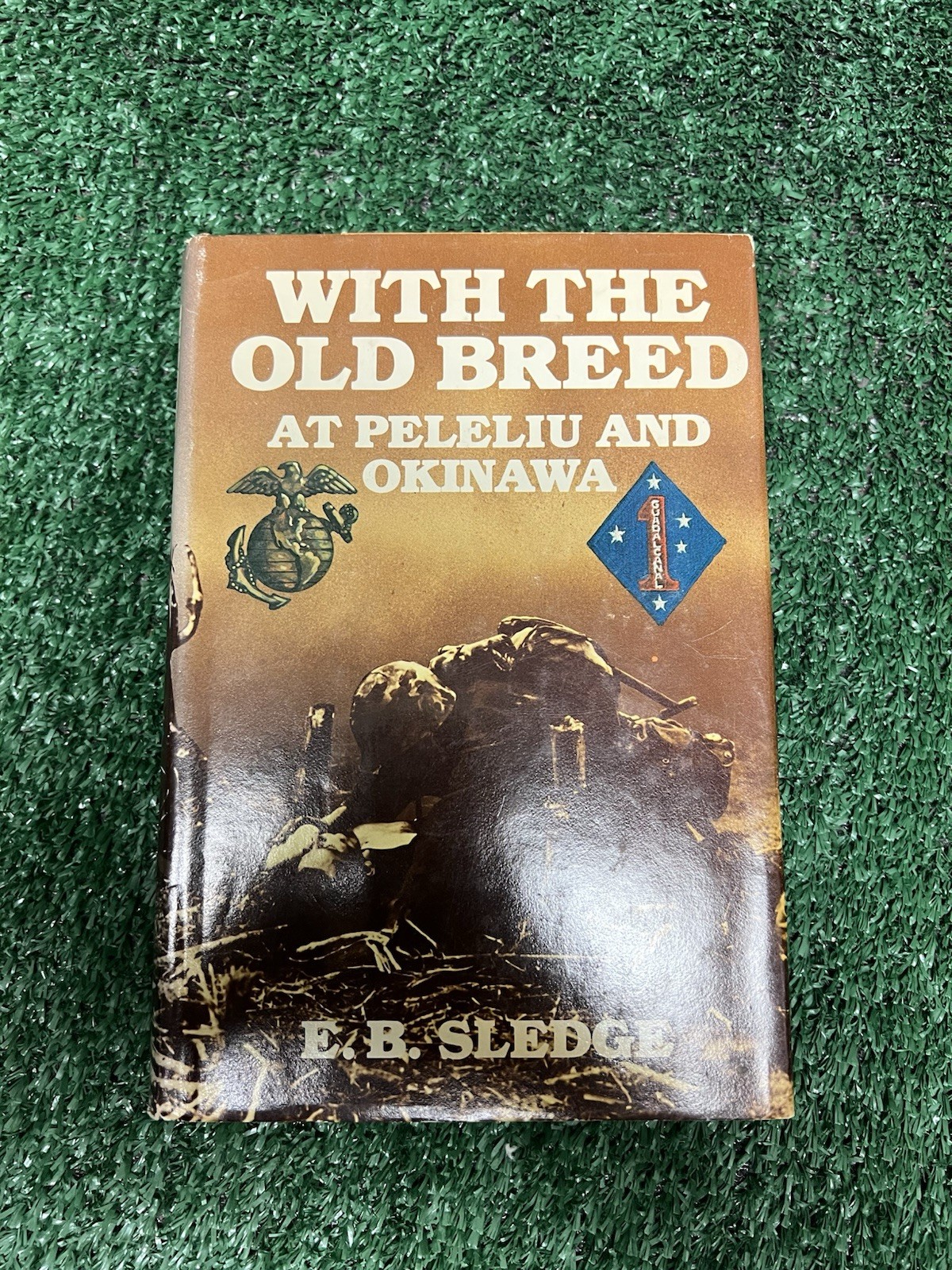 With the Old Breed at Peleliu and Okinawa E. B. Sledge 1981 Hardcover BookClubED With the Old Breed at Peleliu and Okinawa E. B. Sledge 1981 Hardcover BookClubED