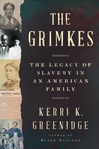 The Grimkes: The Legacy of Slavery in an American Family - Hardcover - GOOD The Grimkes: The Legacy of Slavery in an American Family - Hardcover - GOOD