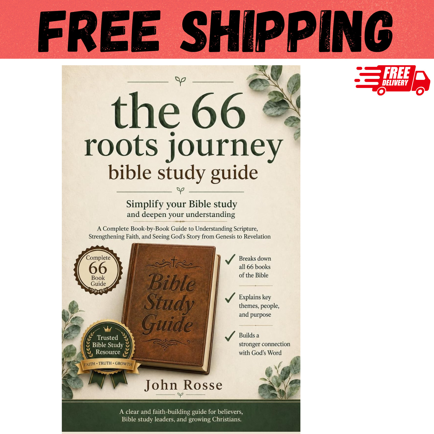 The 66 Roots Journey: A Complete Book-by-Book Guide to Understanding Scripture, The 66 Roots Journey: A Complete Book-by-Book Guide to Understanding Scripture,
