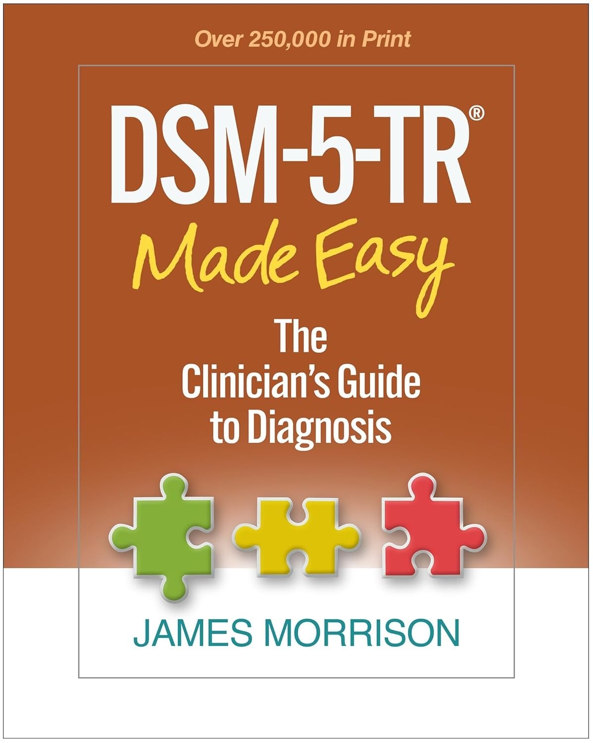 DSM-5-TR® Made Easy The Clinician\'s Guide to Diagnosis by James Morrison HC