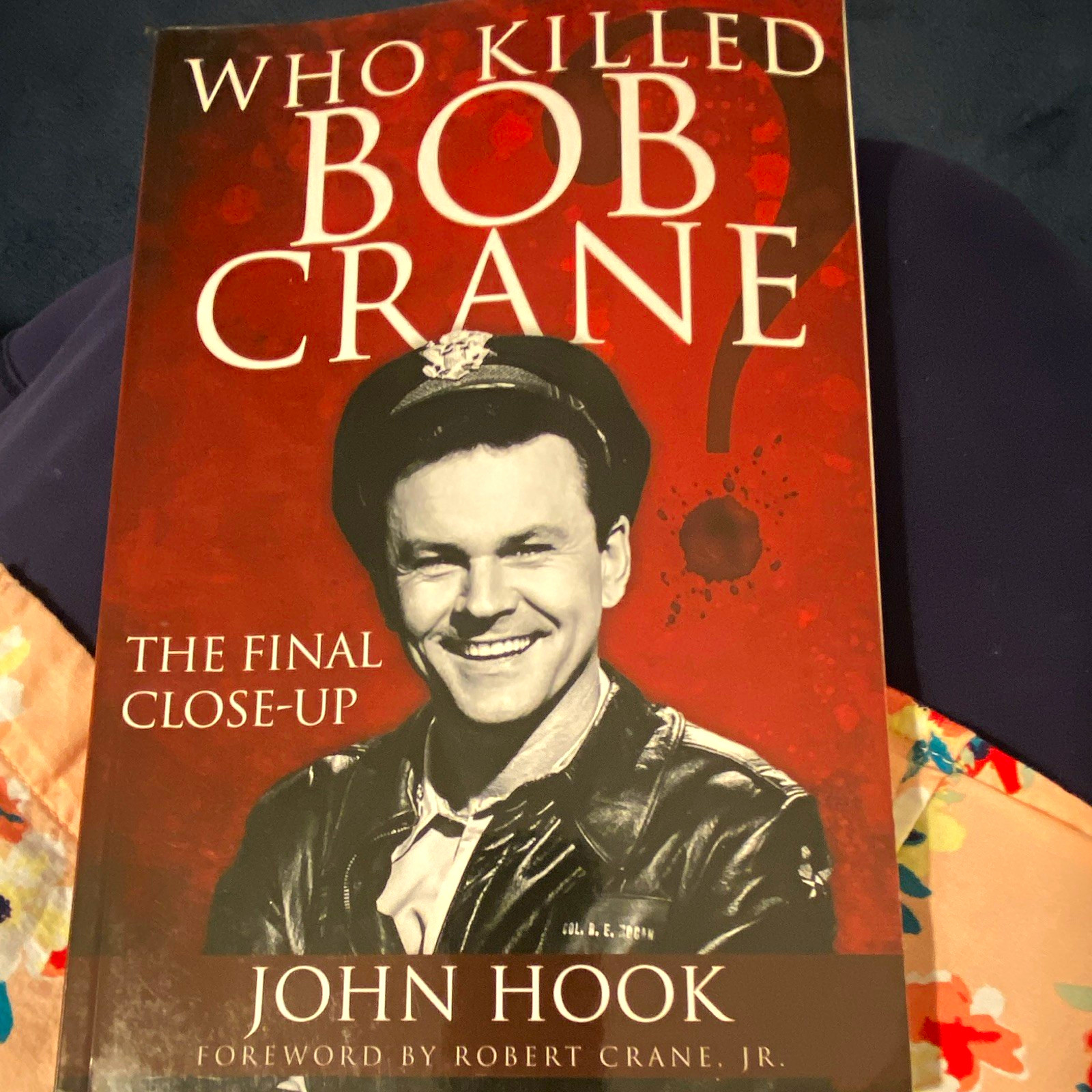John Hook Who Killed Bob Crane? The Final Close-Up Paperback True Crime English