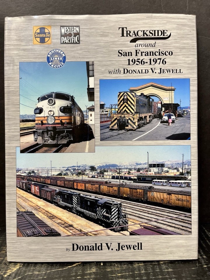 Trackside Around San Francisco 1956-1976 with Donald Jewell (Trackside #106)