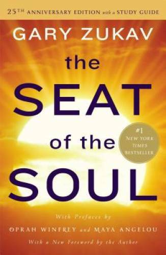 The Seat of the Soul: 25th Anniversary Edition with a Study Guide - VERY GOOD The Seat of the Soul: 25th Anniversary Edition with a Study Guide - VERY GOOD