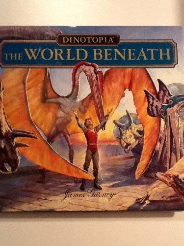 Dinotopia: The World Beneath - Hardcover By Gurney, James - GOOD Dinotopia: The World Beneath - Hardcover By Gurney, James - GOOD