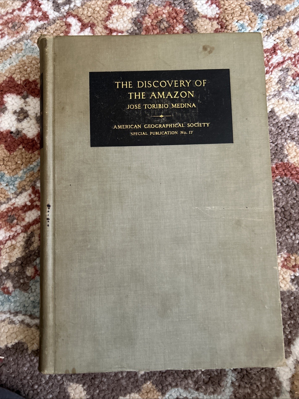 The Discovery Of The Amazon By Jose Toribio Medina