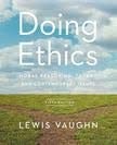 Doing Ethics: Moral Reasoning and Contemporary Issues Doing Ethics: Moral Reasoning and Contemporary Issues