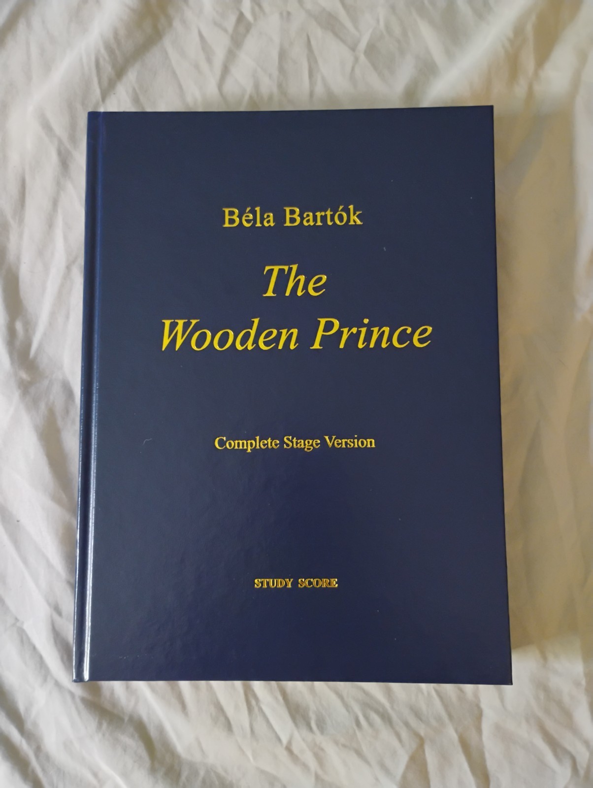 Bela Bartok The Wooden Prince The Complete Stage Version Bela Bartok The Wooden Prince The Complete Stage Version