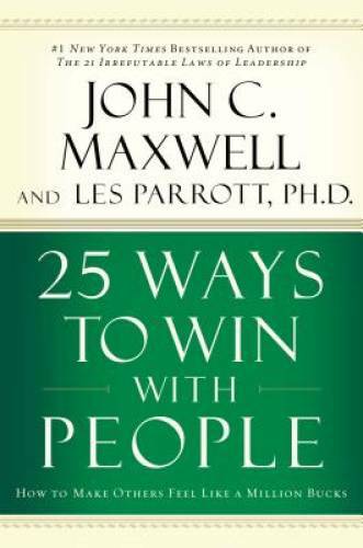 25 Ways to Win with People: How to Make Others Feel Like a M - VERY GOOD 25 Ways to Win with People: How to Make Others Feel Like a M - VERY GOOD