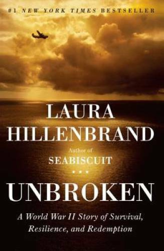 Unbroken: A World War II Story of Survival, Resilience, an - VERY GOOD Unbroken: A World War II Story of Survival, Resilience, an - VERY GOOD