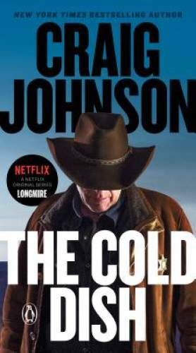 The Cold Dish: A Longmire Mystery - Paperback By Johnson, Craig - GOOD The Cold Dish: A Longmire Mystery - Paperback By Johnson, Craig - GOOD