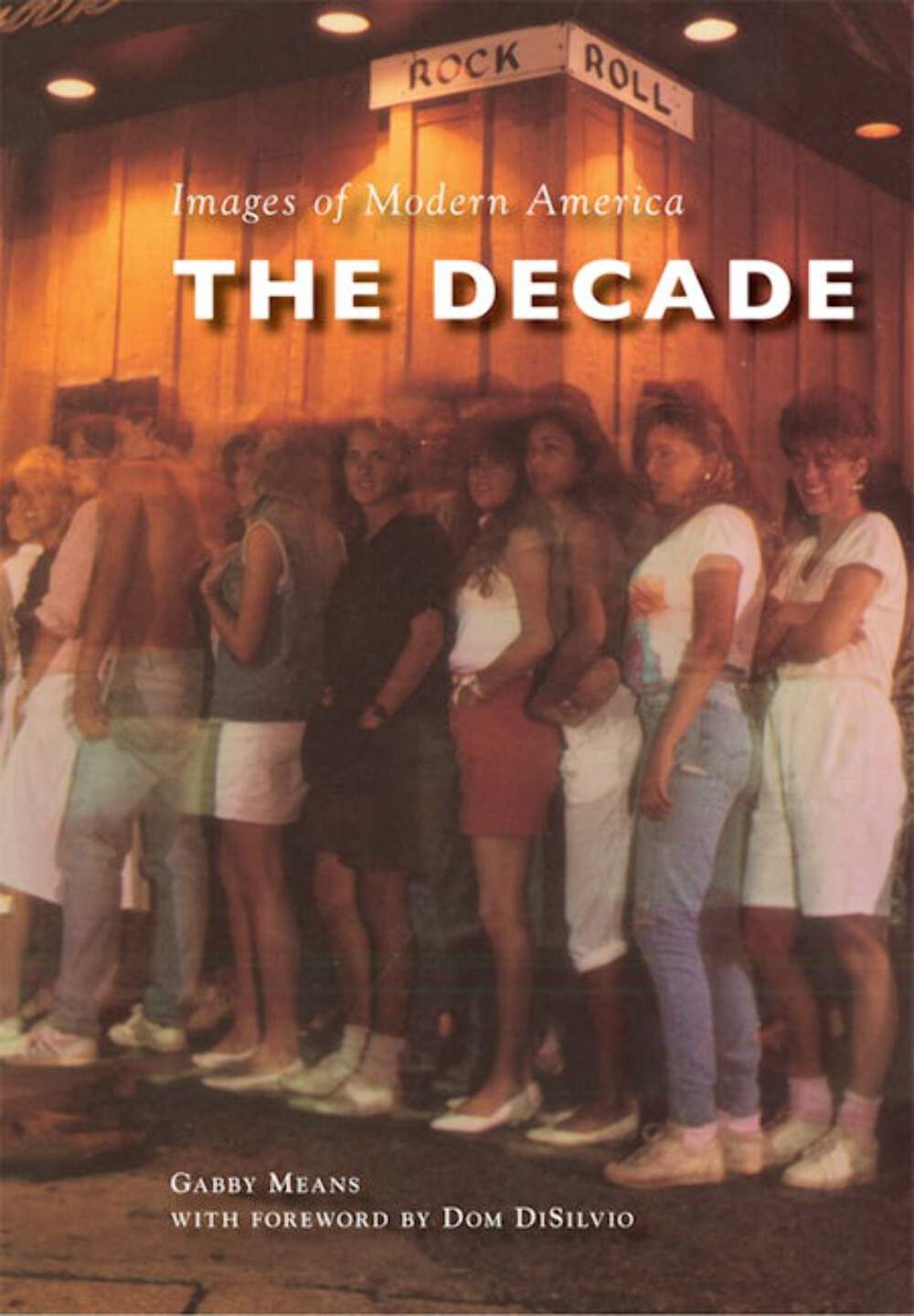 NEW Arcadia Publishing The Decade, PA 9781467117203 Images of Modern America Tra
