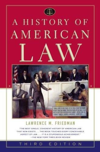 A History of American Law - Hardcover By Lawrence M. Friedman - GOOD A History of American Law - Hardcover By Lawrence M. Friedman - GOOD