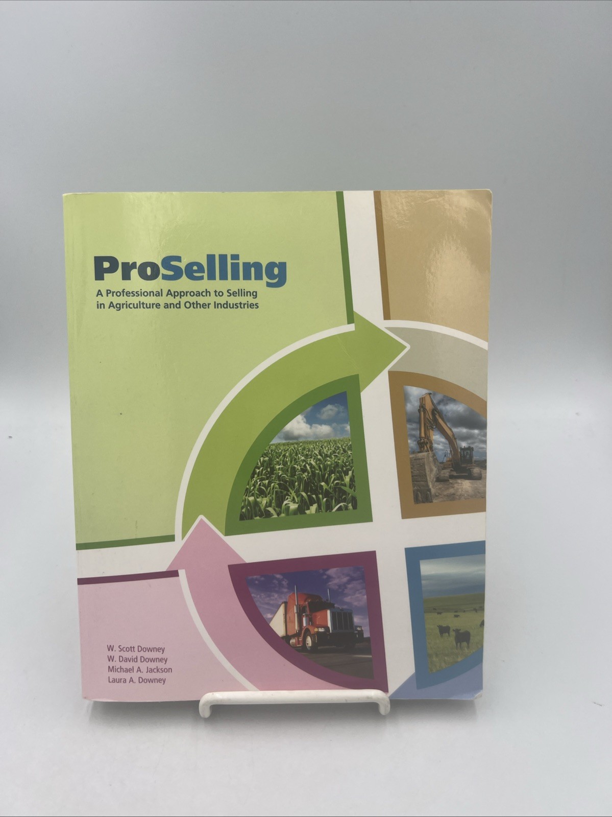 ProSelling : ) a Professional Approach to Selling in Agriculture and Other... ProSelling : ) a Professional Approach to Selling in Agriculture and Other...