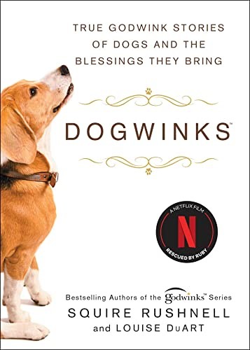 Dogwinks: True Godwink Stories of Dogs and the , Rushnell+-
