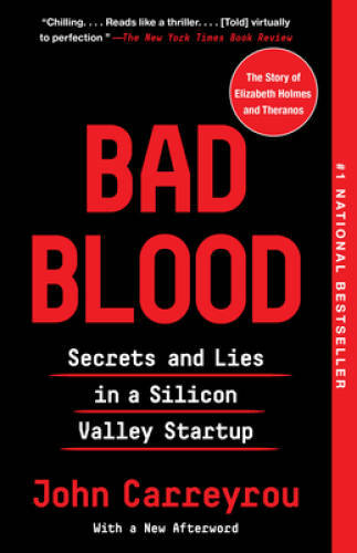 Bad Blood: Secrets and Lies in a Silicon Valley Startup - Paperback - VERY GOOD Bad Blood: Secrets and Lies in a Silicon Valley Startup - Paperback - VERY GOOD