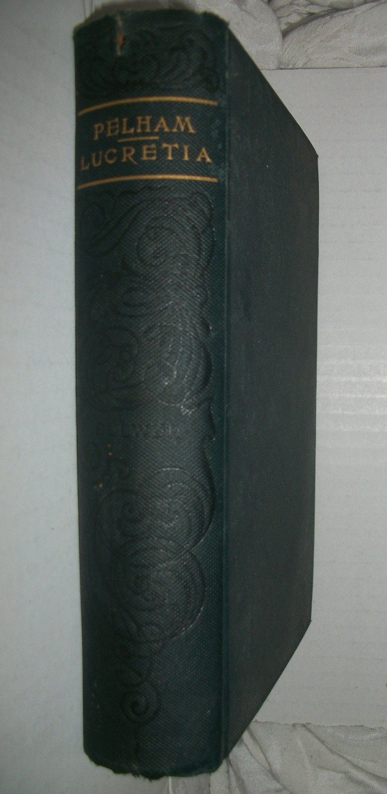 Pelham/Lucretia Lytton Bulwer Antique Book Hardbound Engraved NICE Pelham/Lucretia Lytton Bulwer Antique Book Hardbound Engraved NICE