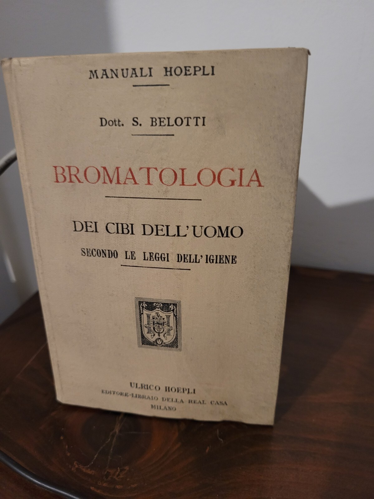 MANUALI HOEPLI BROMATOLOGIA  DEL DOTT. S. BELOTTI EDIZIONE 1904 