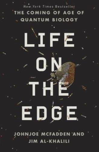 Life on the Edge: The Coming of Age of Quantum Biology - Hardcover - GOOD Life on the Edge: The Coming of Age of Quantum Biology - Hardcover - GOOD