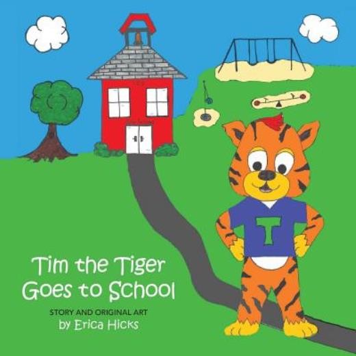 Tim The Tiger Goes To School Tim The Tiger Goes To School