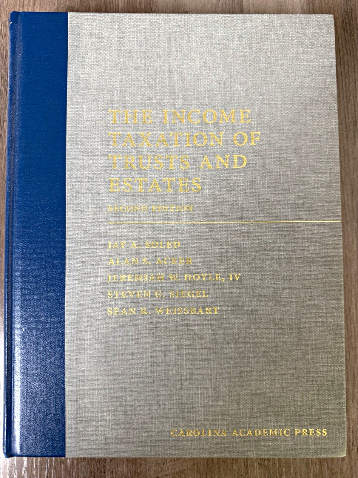 Carolina Academic Press Income Taxation of Trusts and Estates 2nd Ed HC 2023 Carolina Academic Press Income Taxation of Trusts and Estates 2nd Ed HC 2023
