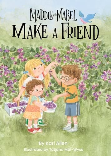 Maddie and Mabel Make a Friend: Book 6 Maddie and Mabel Make a Friend: Book 6