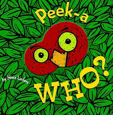 Peek-A Who? by Laden, Nina