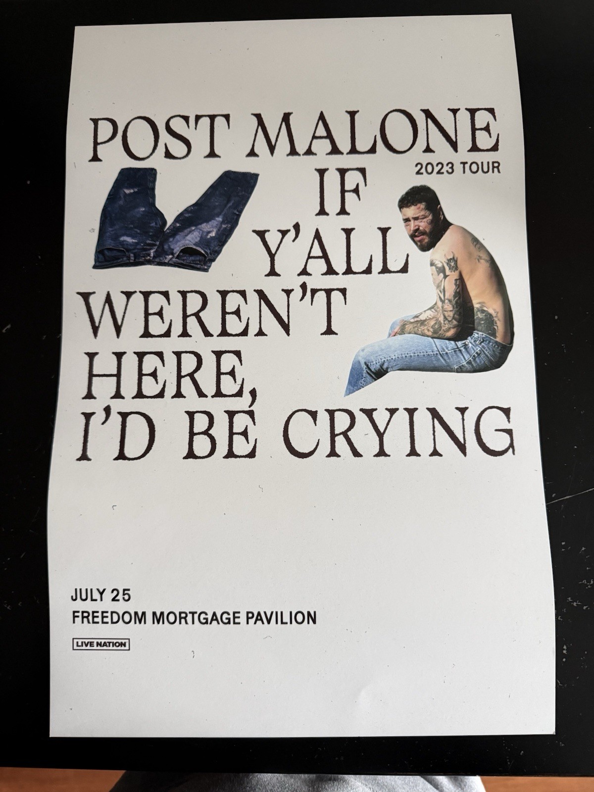 Post Malone 2023 Tour “If Y’all Weren’t Here, I’d Be Crying” Print, Venue Issued Post Malone 2023 Tour “If Y’all Weren’t Here, I’d Be Crying” Print, Venue Issued