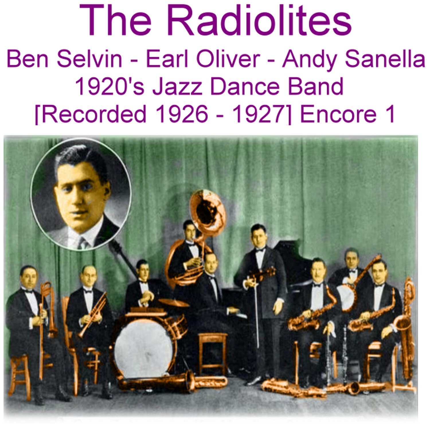 The Radiolites 1920's Jazz Band Ben Selvin - Earl Oliver - Andy Sanella Enc 1 CD