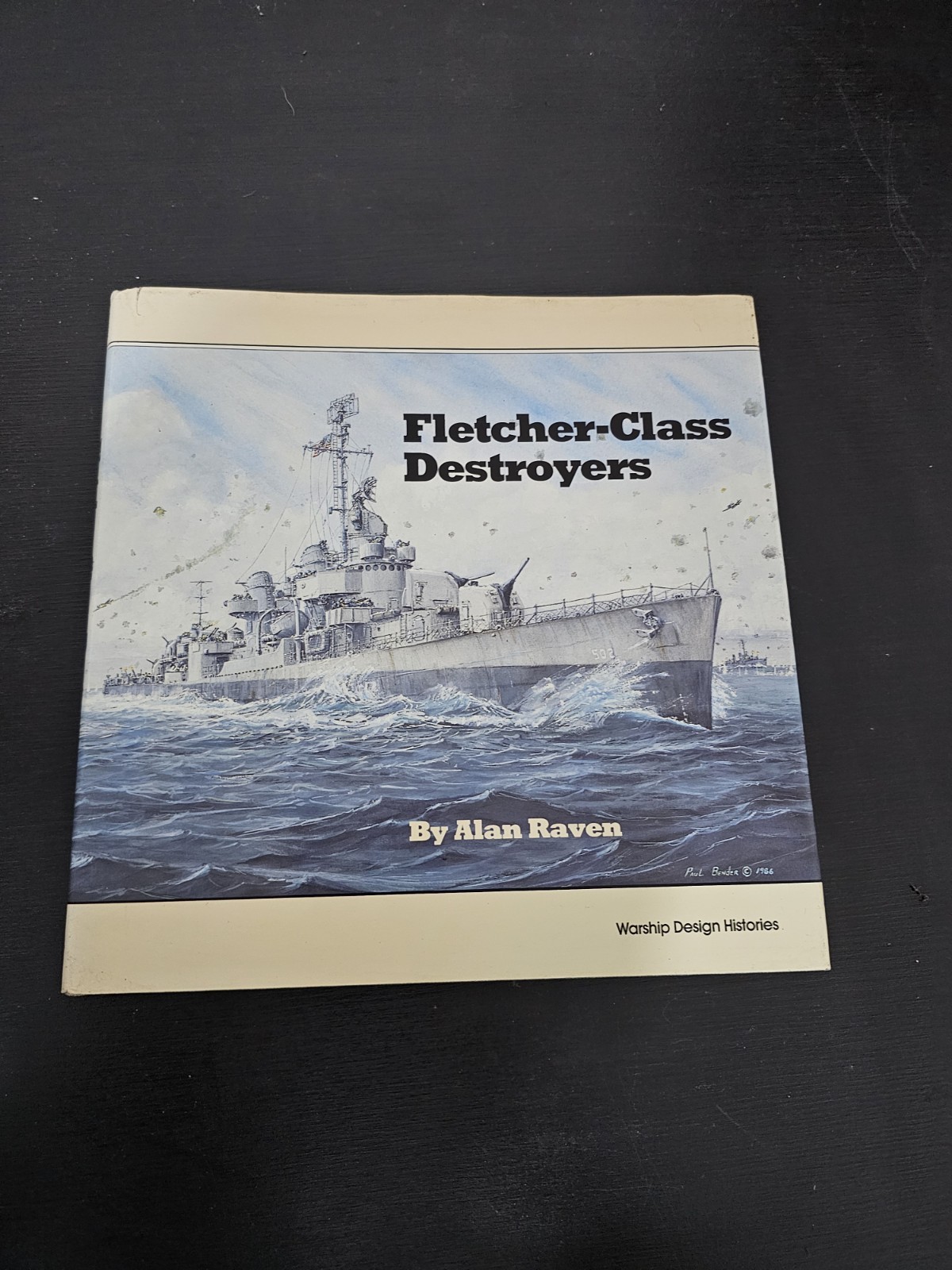 Fletcher Class Destroyers Warship Design Histories by Raven, Alan - Hardback Fletcher Class Destroyers Warship Design Histories by Raven, Alan - Hardback