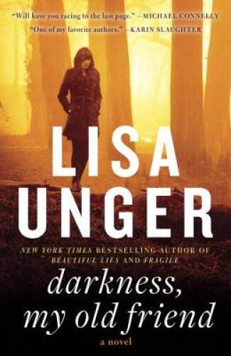 Darkness, My Old Friend (Jones Cooper) - Paperback By Unger, Lisa - GOOD Darkness, My Old Friend (Jones Cooper) - Paperback By Unger, Lisa - GOOD