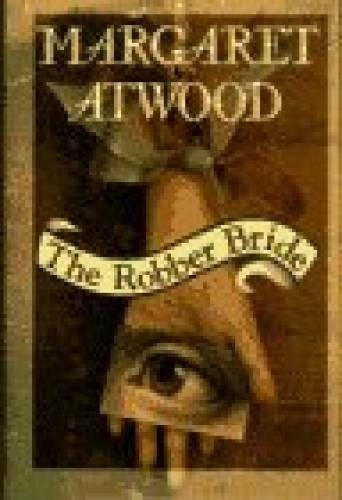 The Robber Bride by Margaret Atwood 1993 American First Edition, signed The Robber Bride by Margaret Atwood 1993 American First Edition, signed