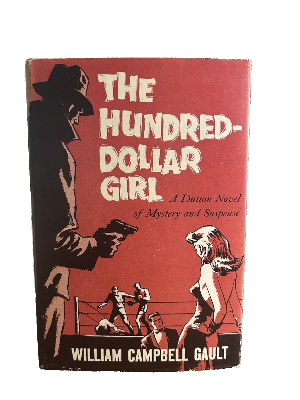 William Campbell Gault, The Hundred Dollar Girl, 1961, Dutton (First Edition) William Campbell Gault, The Hundred Dollar Girl, 1961, Dutton (First Edition)
