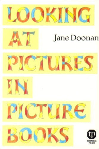 Looking at Pictures in Picture Books By Jane Doonan