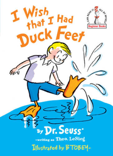 I Wish That I Had Duck Feet (Beginner Books) - Hardcover By Theo. LeSieg - GOOD I Wish That I Had Duck Feet (Beginner Books) - Hardcover By Theo. LeSieg - GOOD