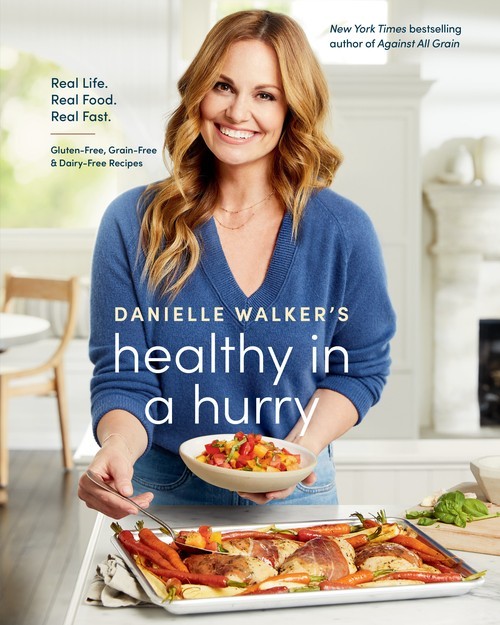 Danielle Walker\'s Healthy in a Hurr..., Danielle Walker