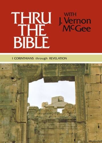 Thru the Bible, Vol. 5: 1 Corinthians-Revelation - Hardcover - GOOD